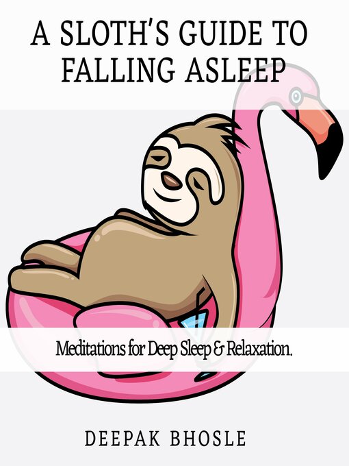 Title details for A Sloth's Guide to Falling Asleep by Deepak Bhosle - Available